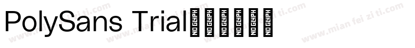 PolySans Trial字体转换